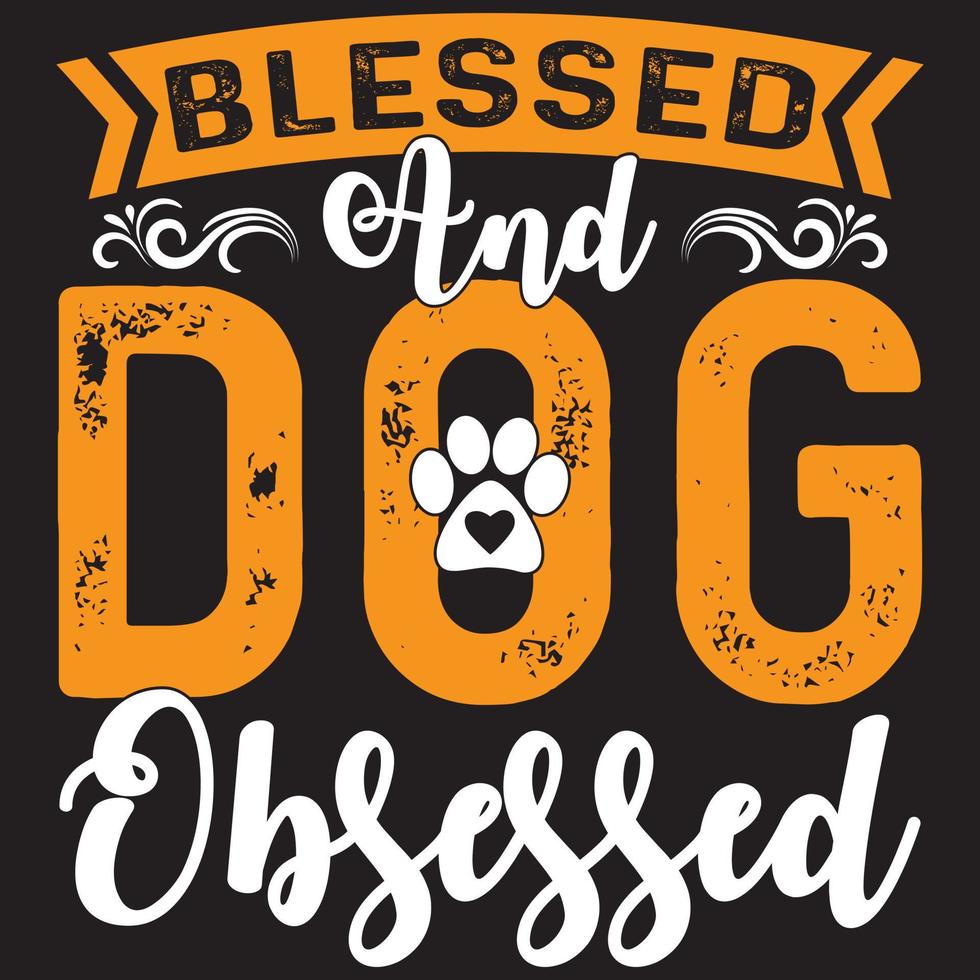 blessed and dog obsessed vector