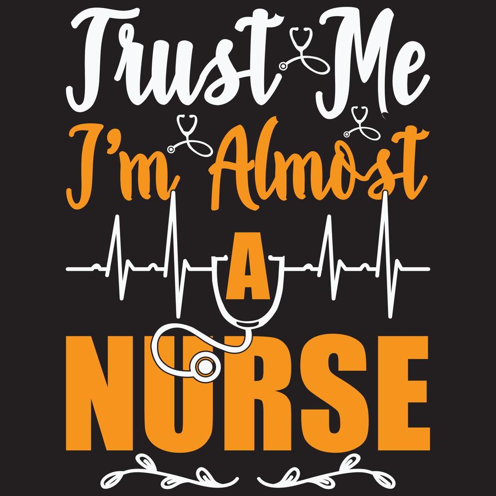 trust me i'm almost a nurse vector