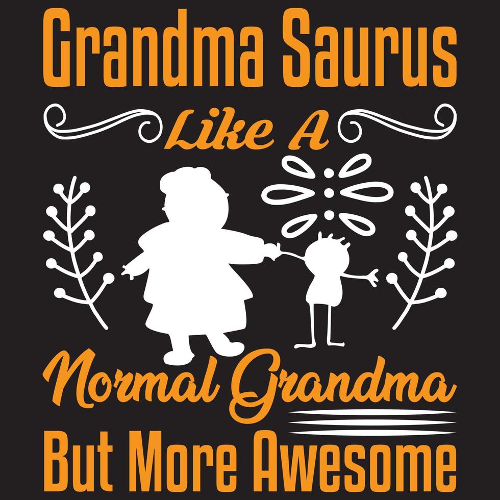 grandma saurus like a normal grandma but more awesome vector