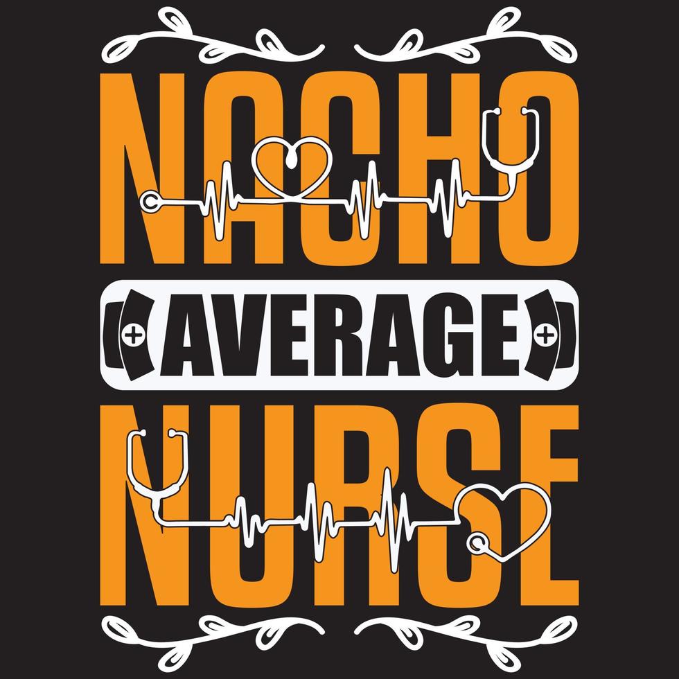 nacho average nurse vector