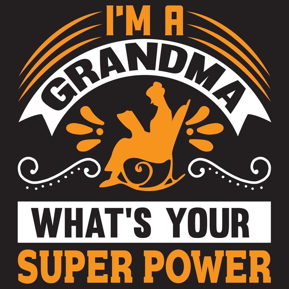 i'm a grandma what's your super power vector