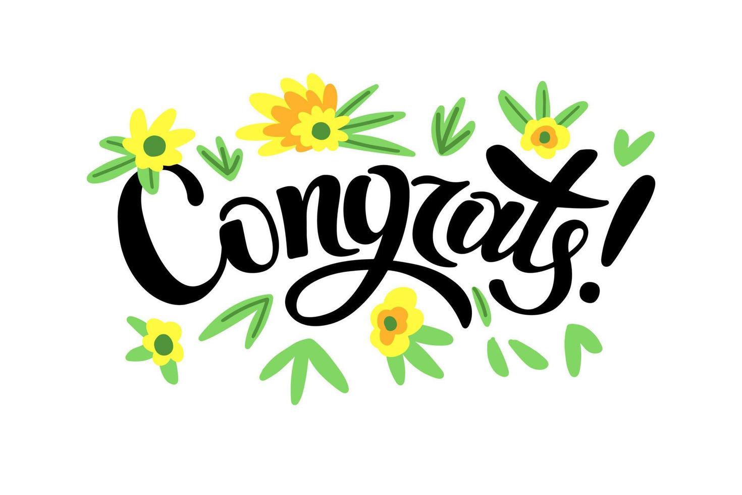 Congrats lettering card, banner. greeting congratulation phrase with flowers. Vector flat hand drawn modern design.