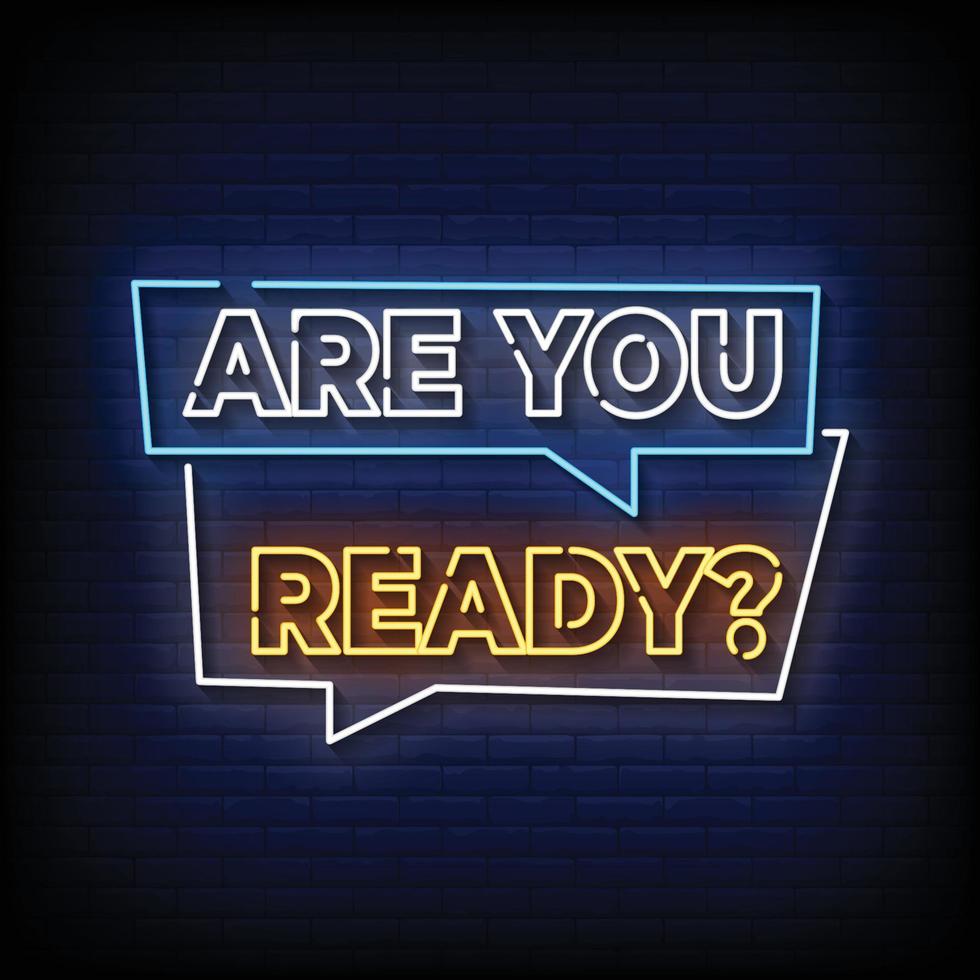 Are You Ready Neon Signs Style Text Vector