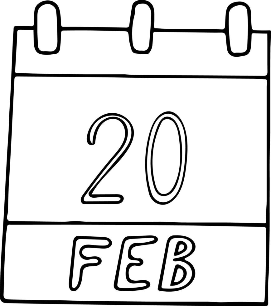 calendar hand drawn in doodle style. February 20. World Day of Social Justice, date. icon, sticker element for design. planning, business holiday vector