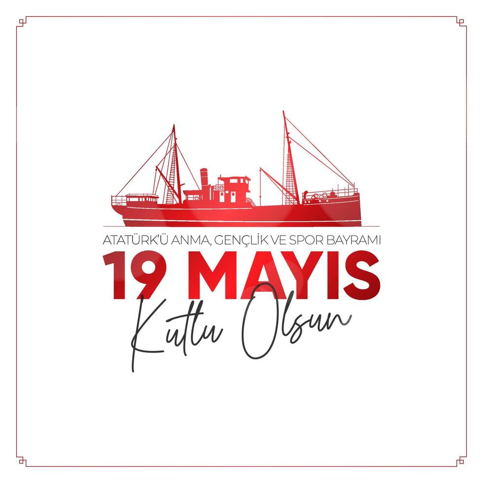 19 Mayis Ataturk'u Anma, Genclik ve Spor Bayrami. May 19 Commemoration of Ataturk, Youth and Sports Day. vector