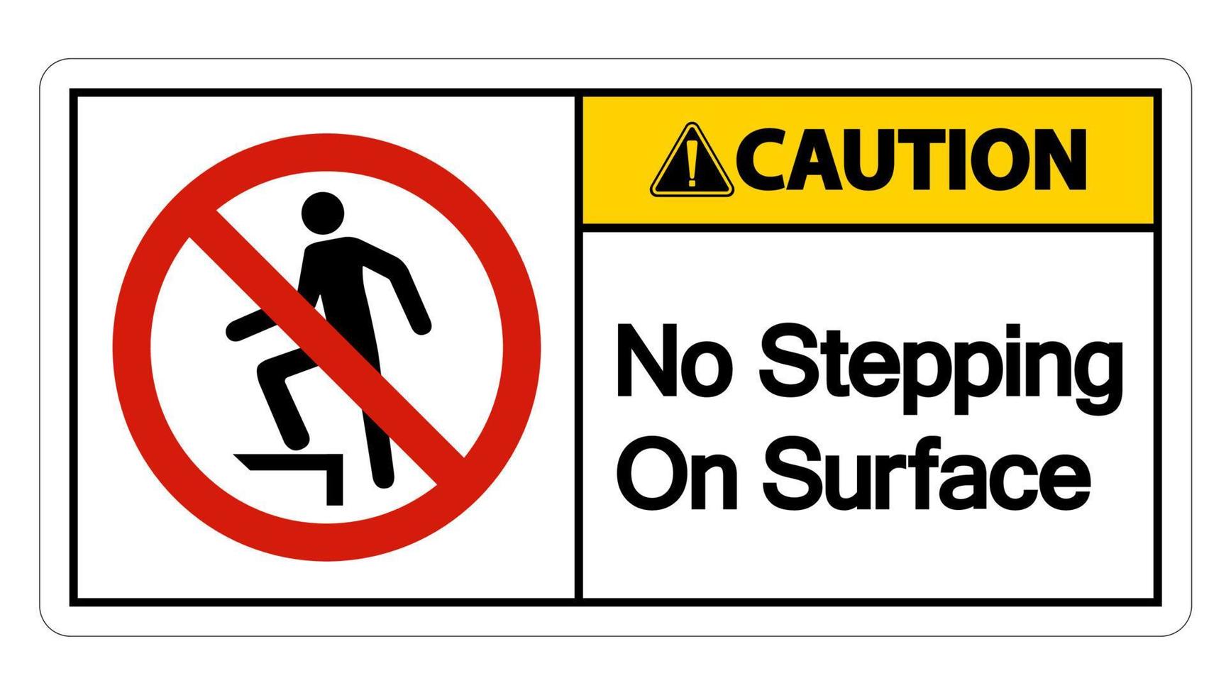 Caution No Stepping On Surface Symbol Sign vector