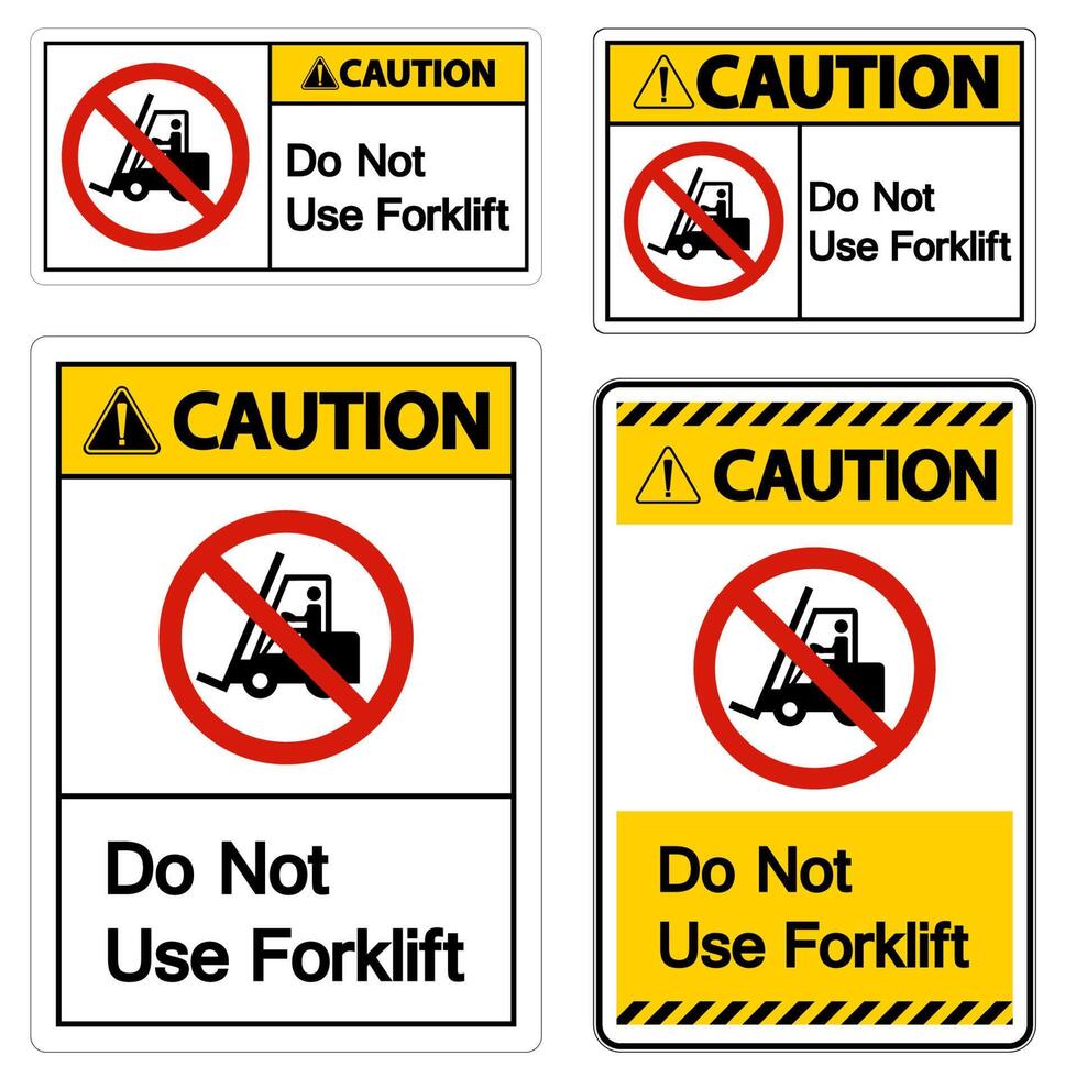 Caution Do Not Use Forklift Sign On White Background vector