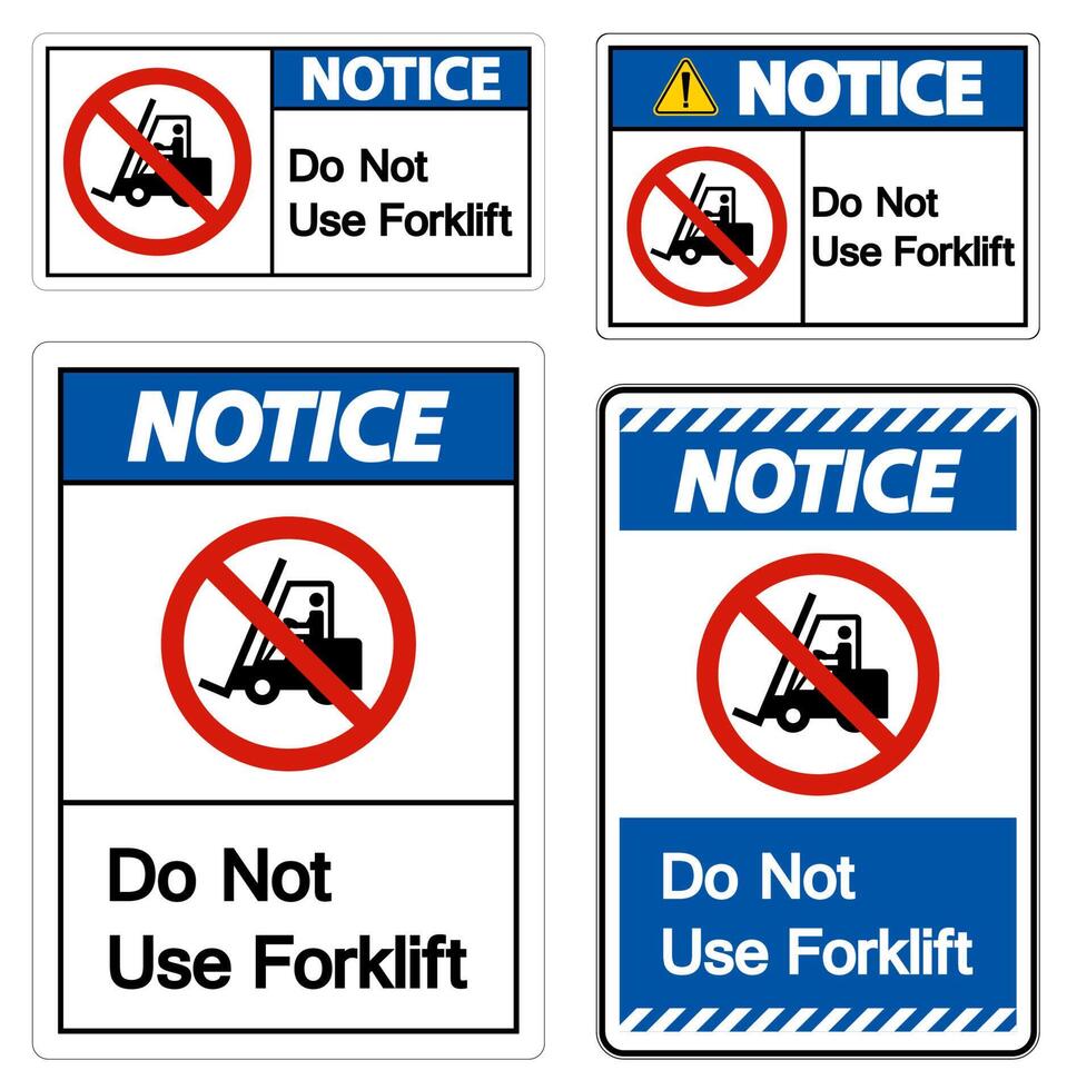Notice Do Not Use Forklift Sign On White Background vector