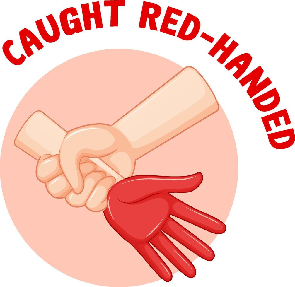 English Idiom With Caught Red Handed 5311309 Vector Art At Vecteezy