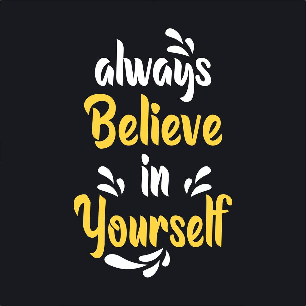 always believe in yourself motivation quote vector
