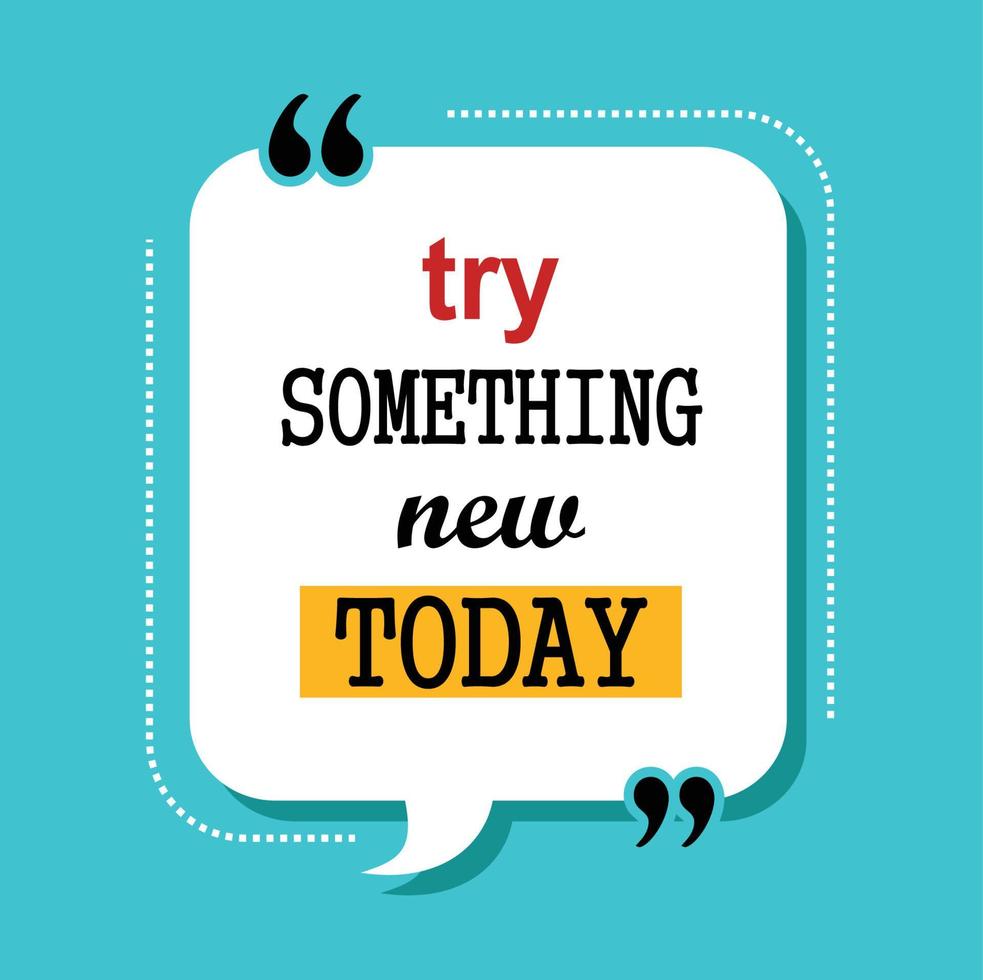 try something new today motivational quote vector