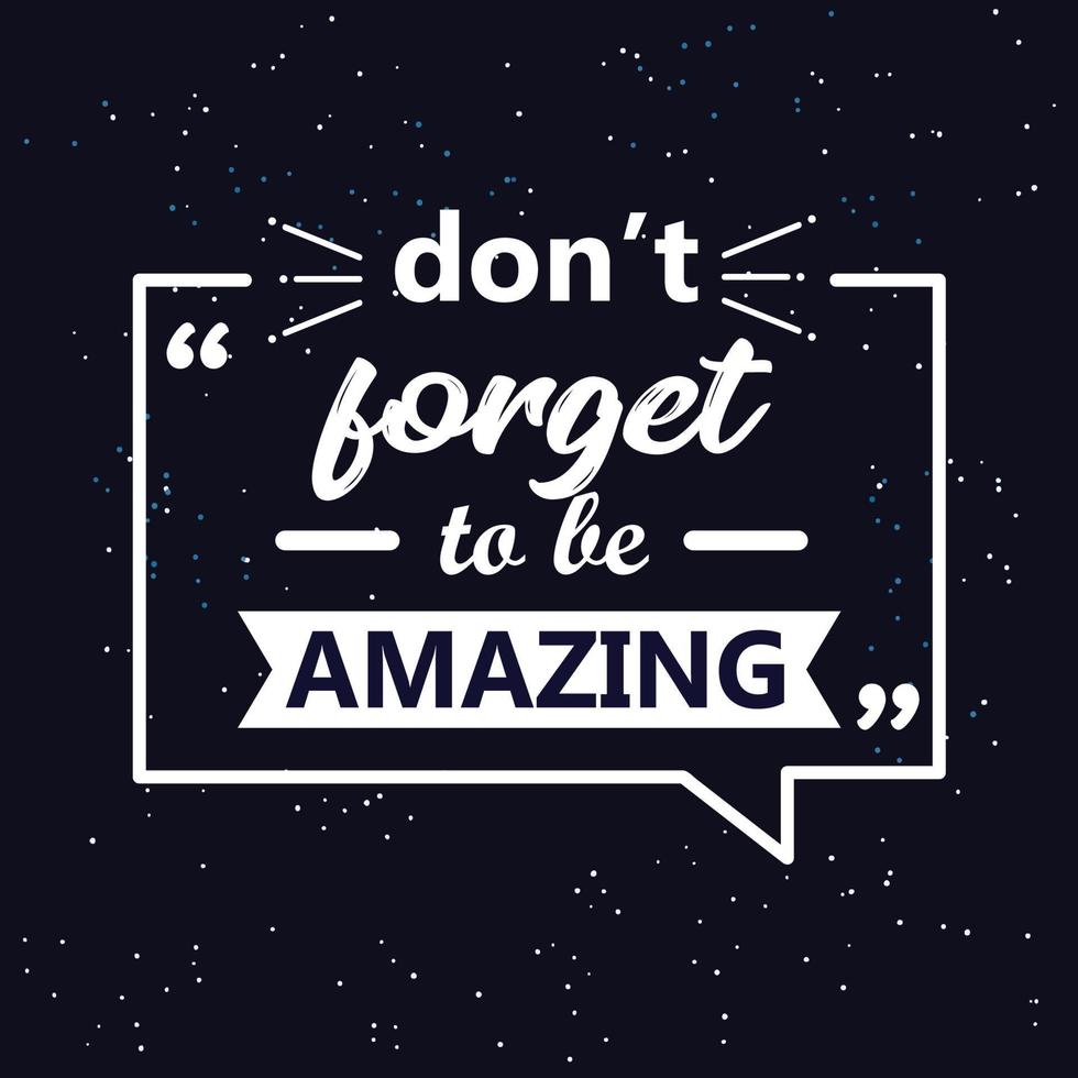 don't forget to be amazing quote vector