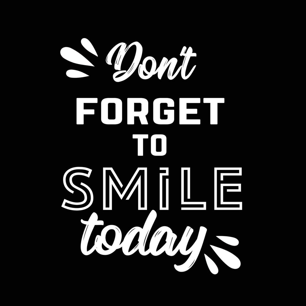 don't forget to smile today motivational quote vector