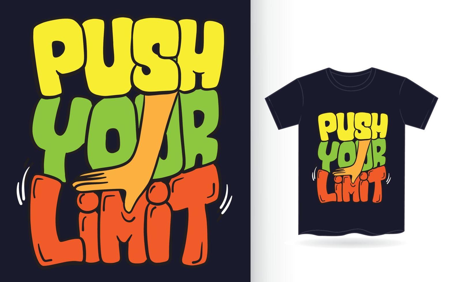 Push your limit hand drawn lettering art for t shirt vector