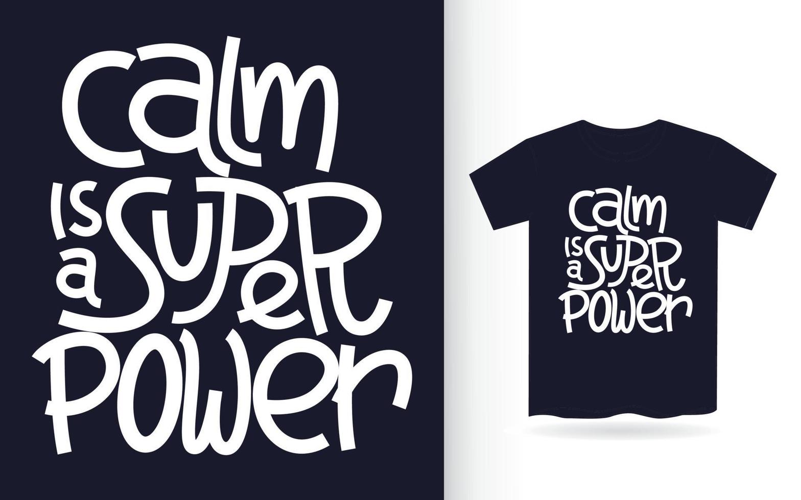 Calm is a super power hand lettering art for t shirt vector