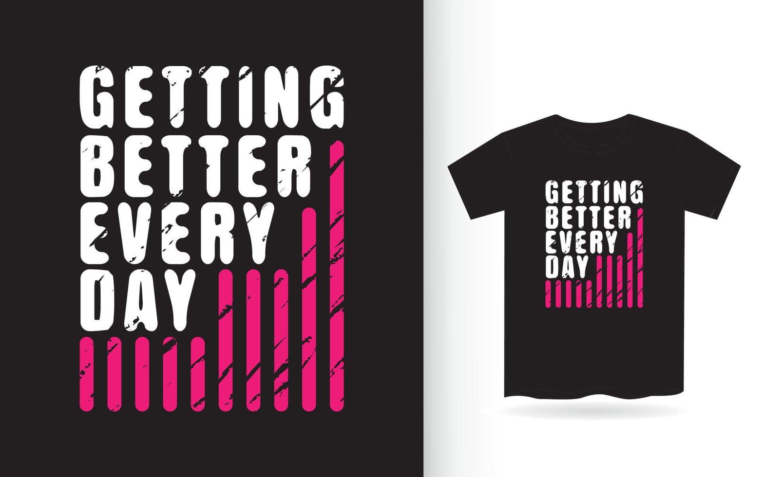 Getting better everyday t shirt typography for print vector