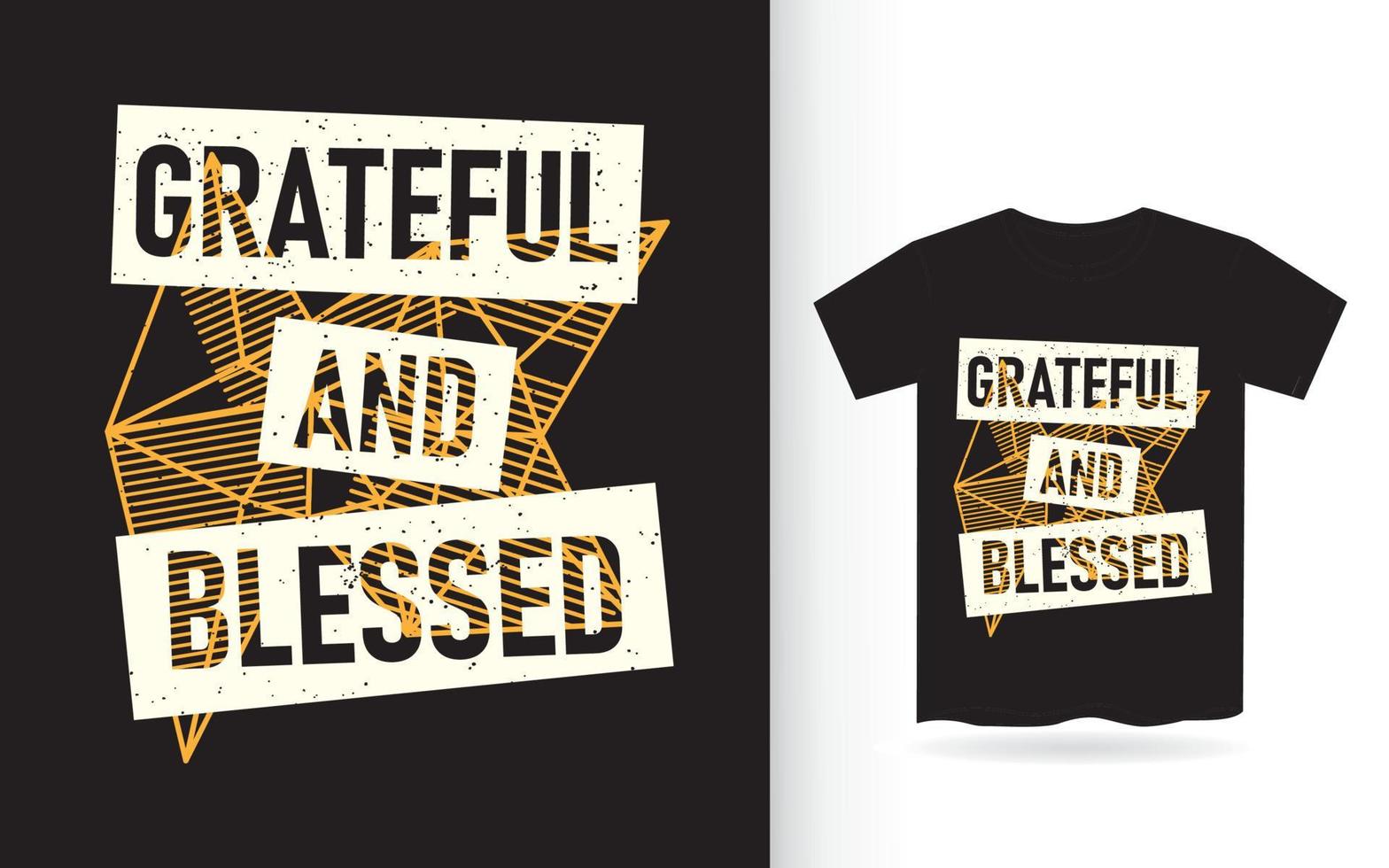 Grateful and blessed typography t shirt vector