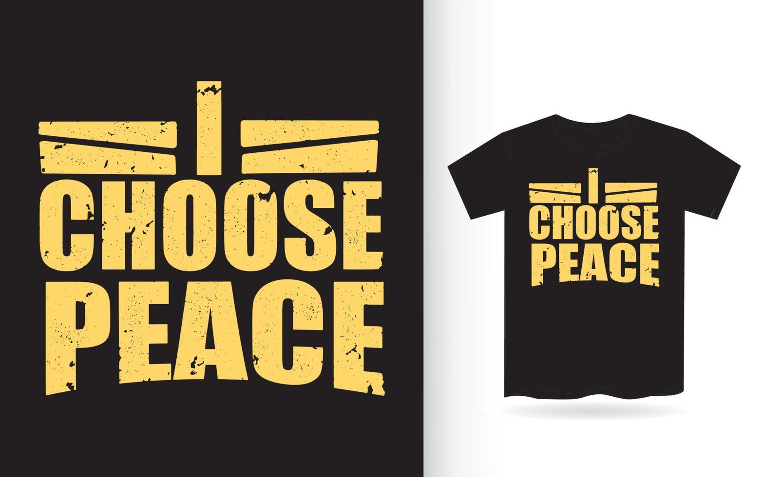 I choose peace typography t shirt vector