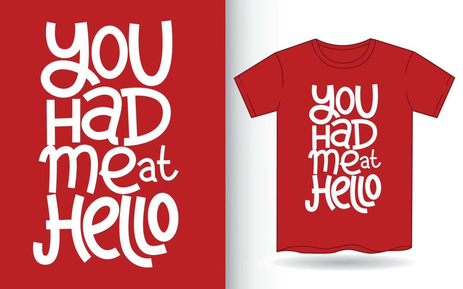 You had me at hello hand lettering art for t shirt vector