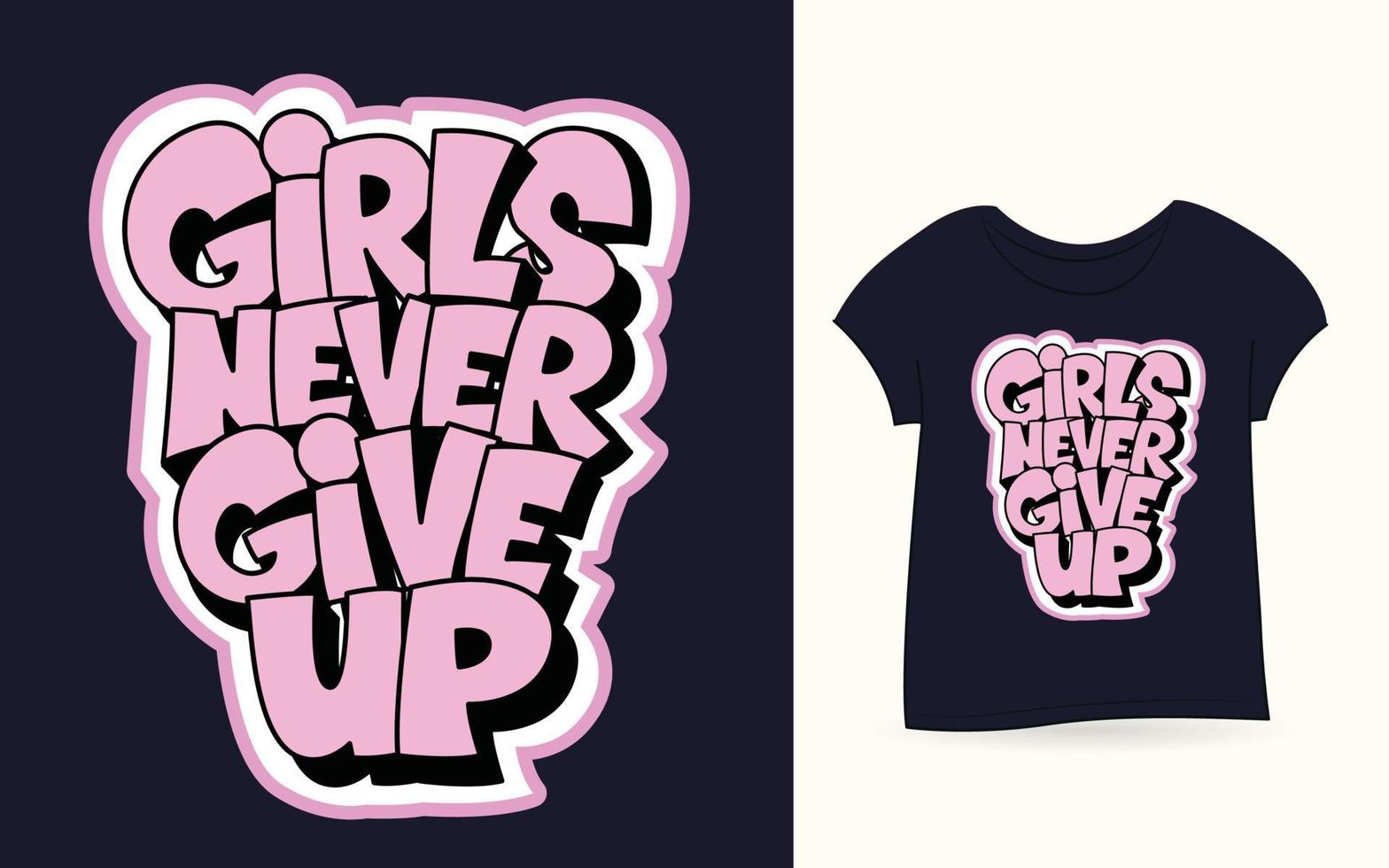 Girls never give hand lettering for t shirt vector