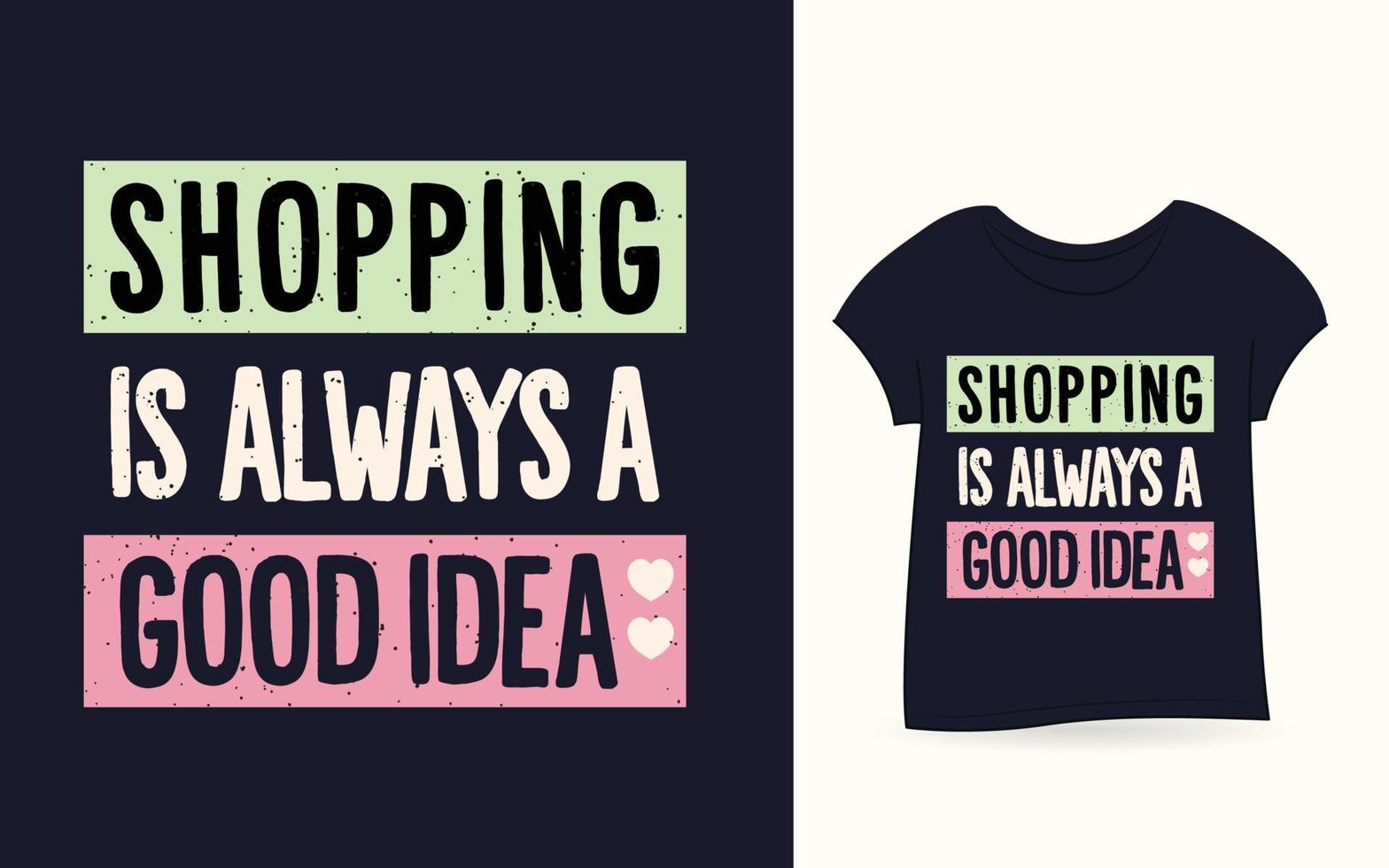 ir de compras siempre es una buena idea tipografía camiseta vector