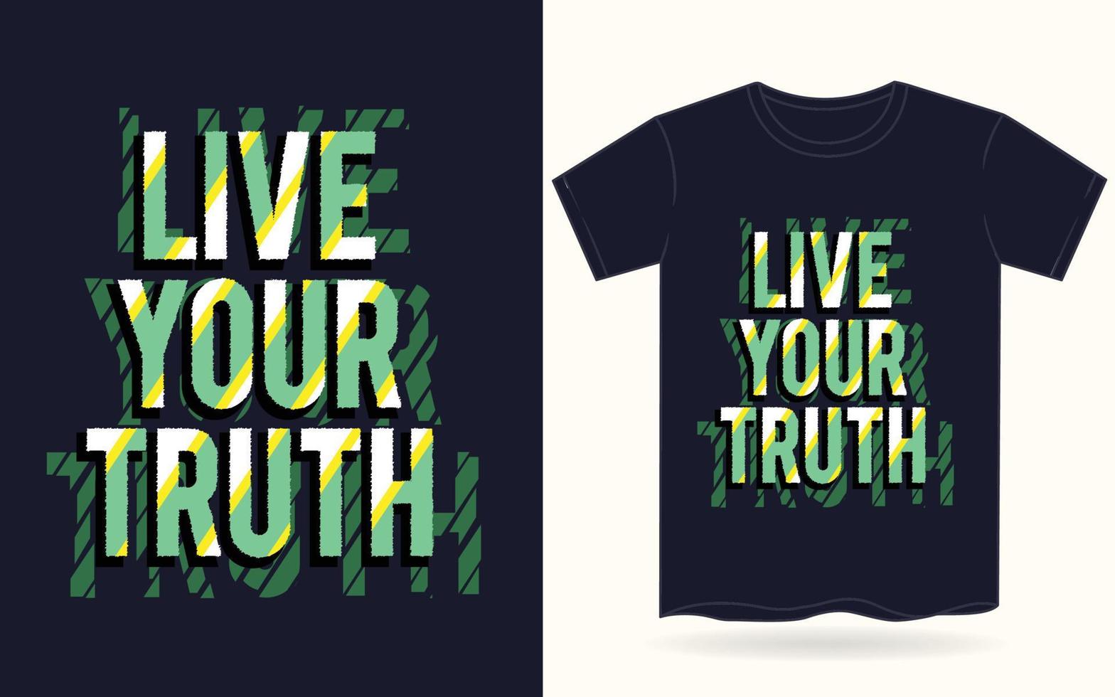 Live your truth typography for t shirt vector