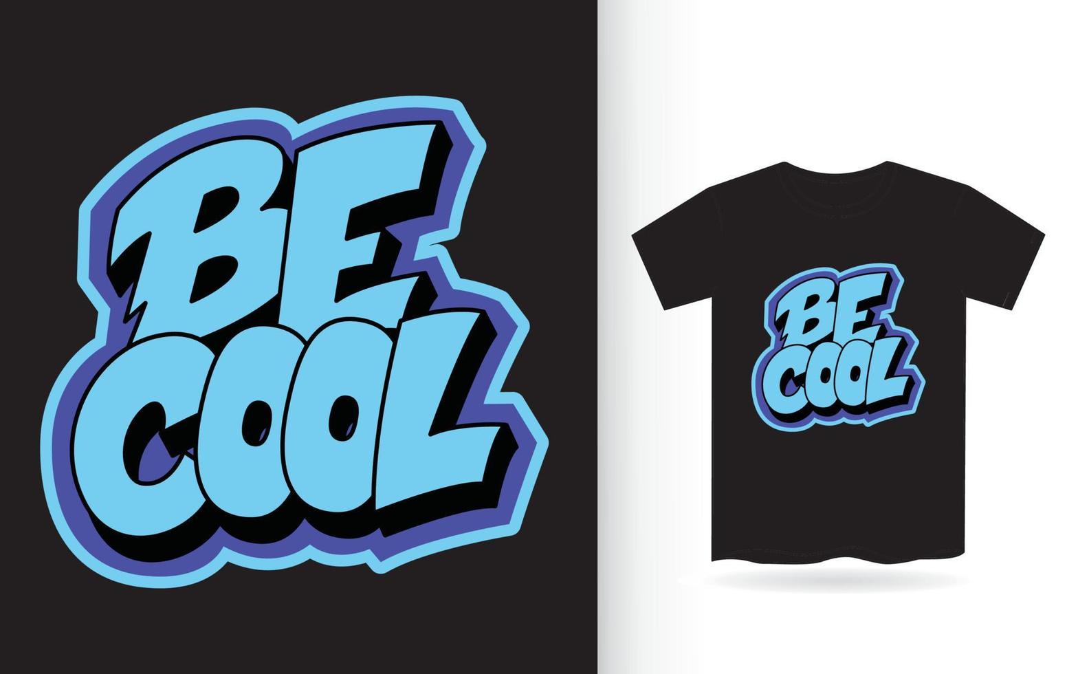 Be cool hand lettering slogan for t shirt vector