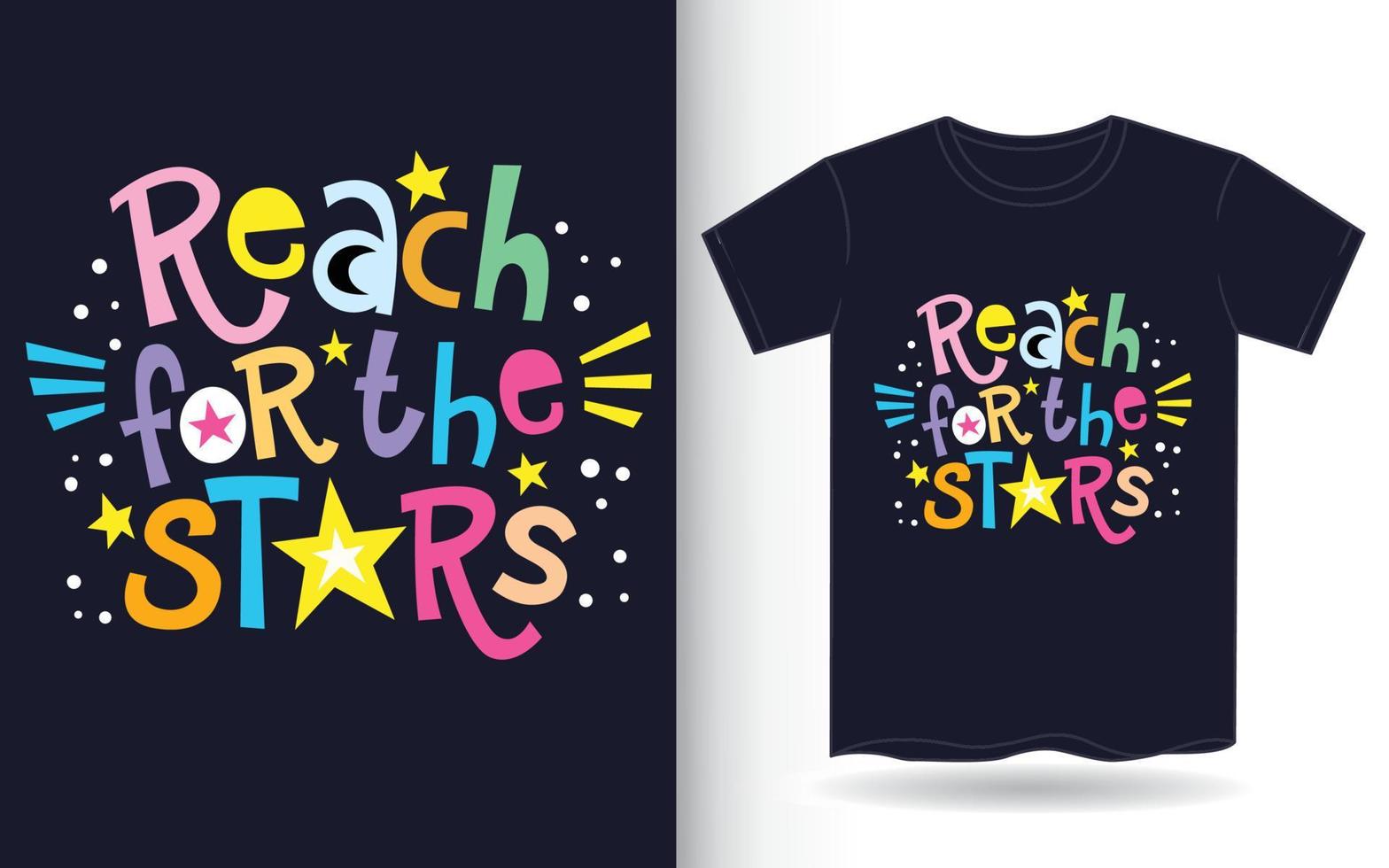 Reach for the stars typography for t shirt vector