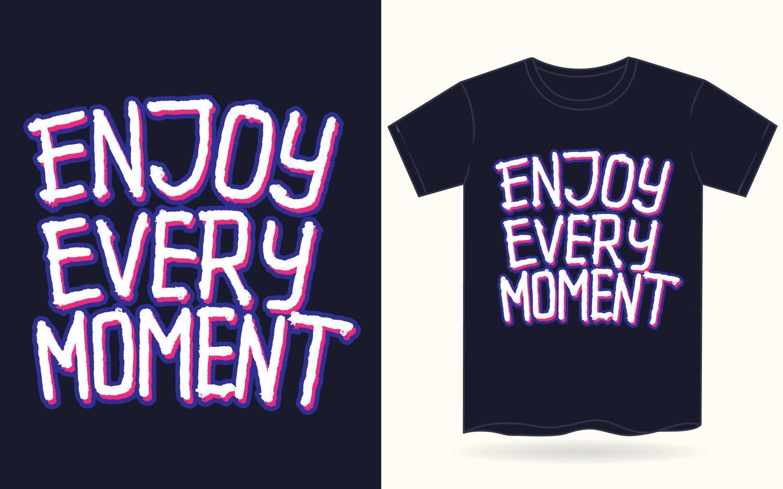 Enjoy every moment hand lettering for t shirt vector