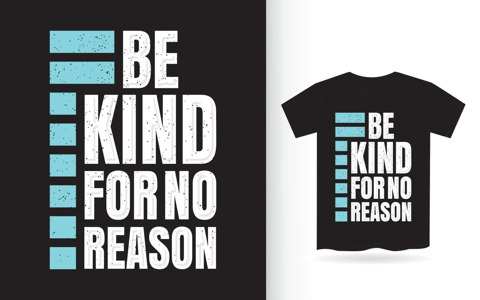 Be kind for no reason lettering design for t shirt vector