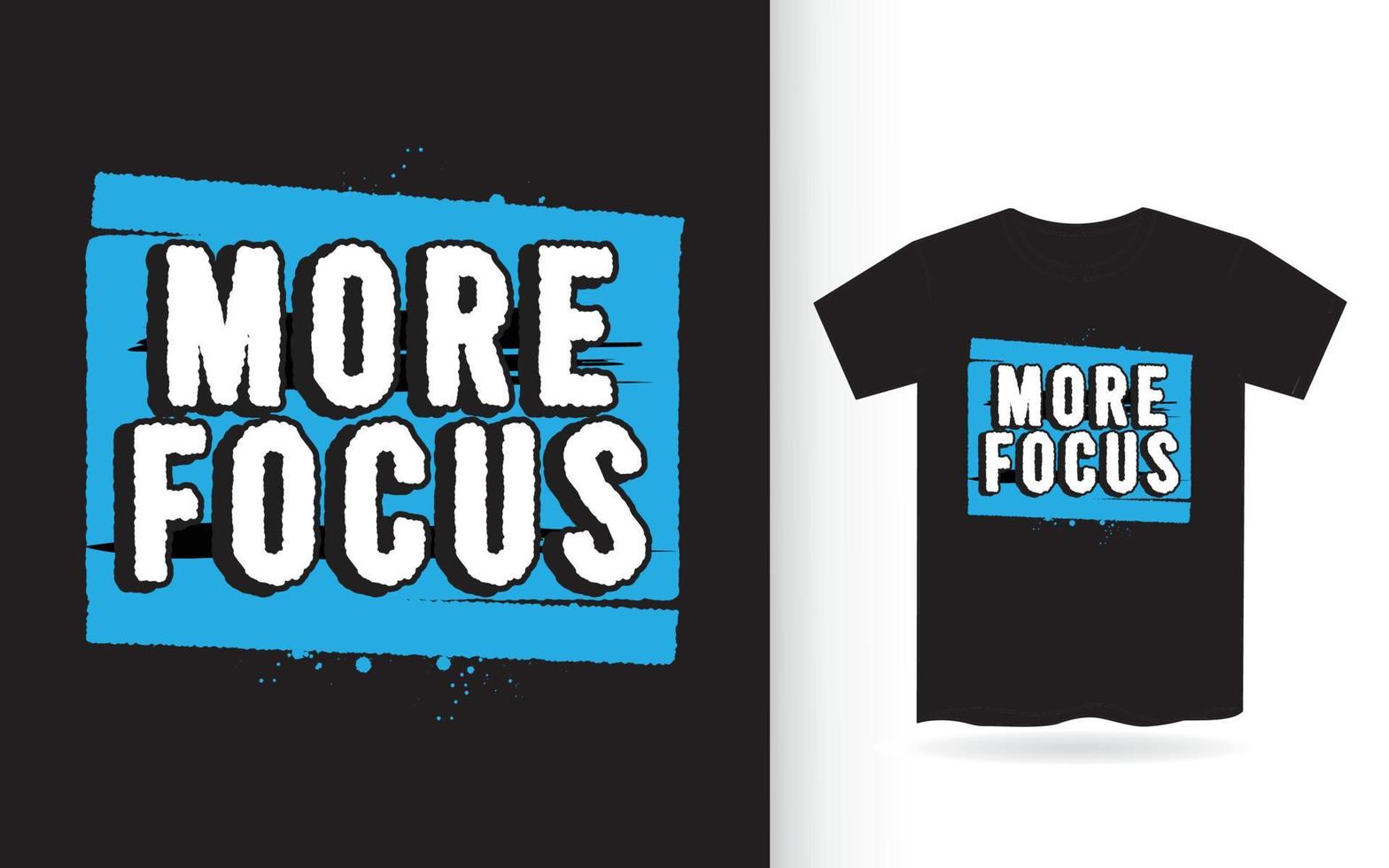 More focus lettering design for t shirt vector