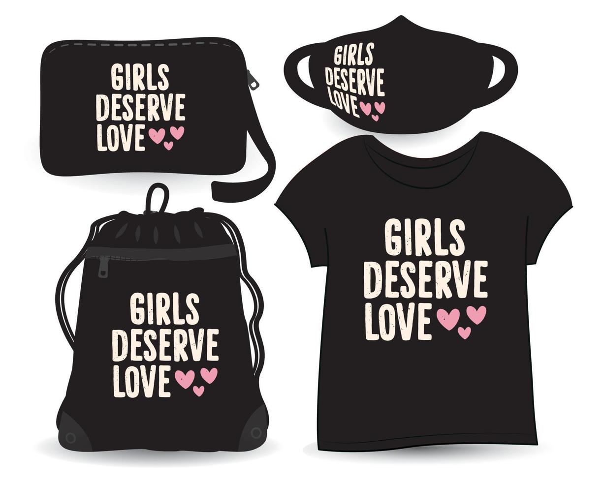 las chicas merecen un diseño de letras de amor para camisetas y merchandising vector