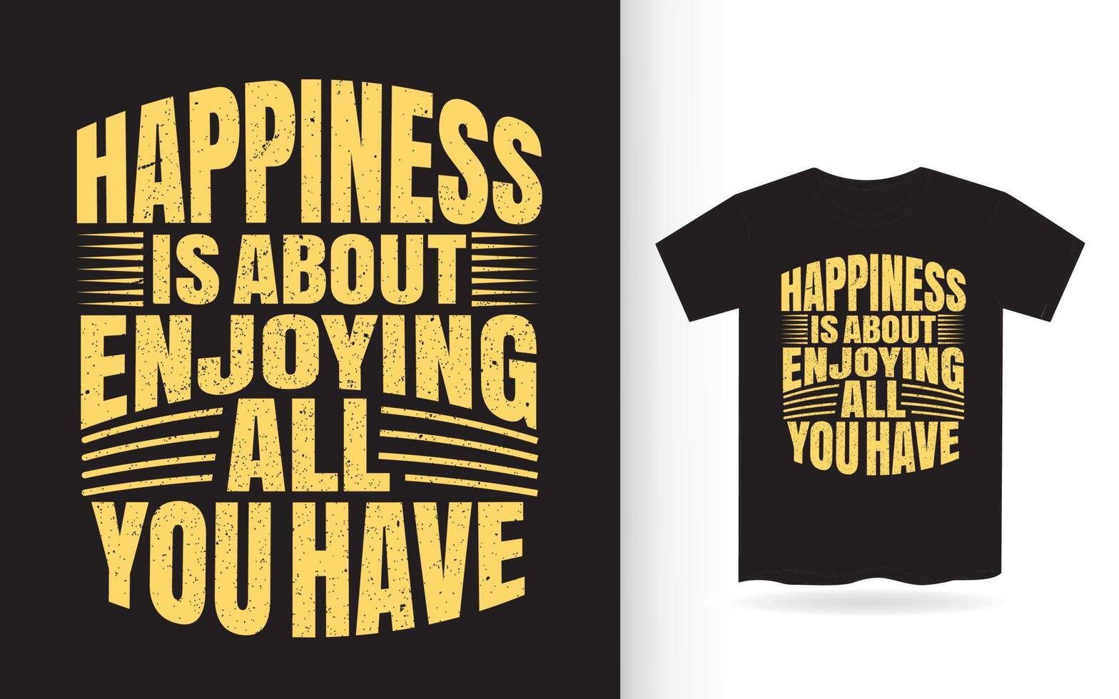 camiseta de cita de tipografía de felicidad vector