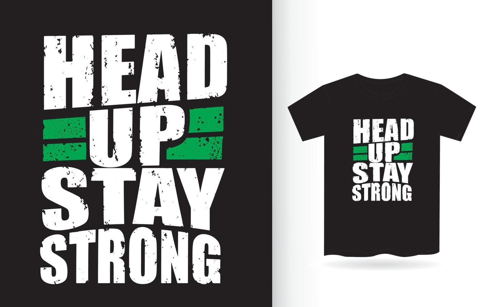 head up mantente fuerte tipografía para camiseta vector