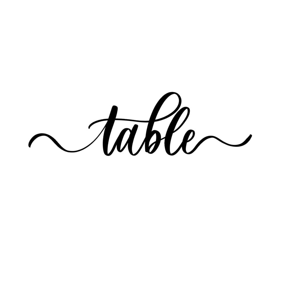 Table, isolated hand lettering inscription. vector