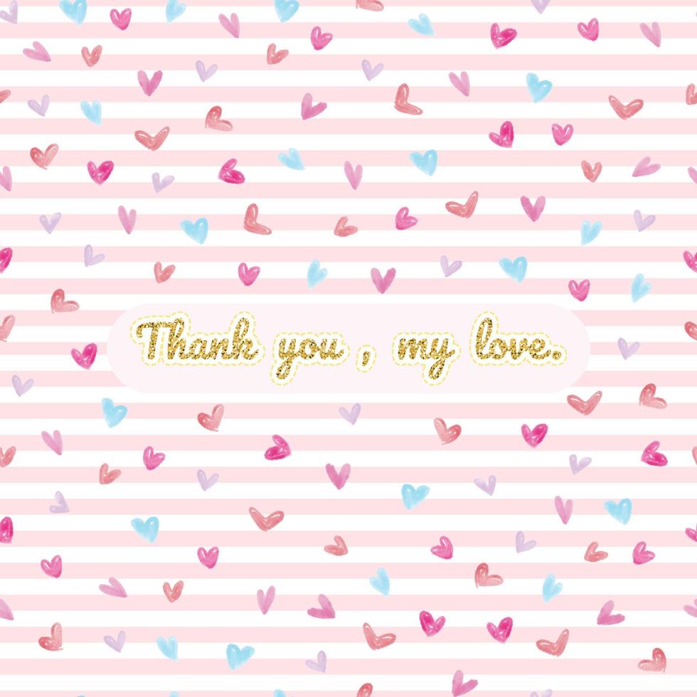 seamless valentine pattern on stripe background with  heart and words , thank you card for my love vector