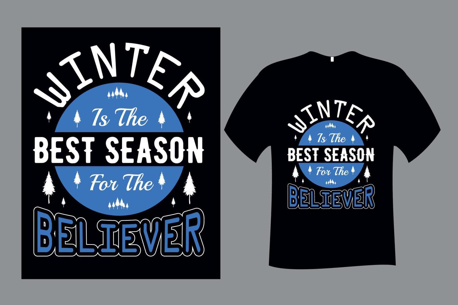 el invierno es la mejor temporada para el diseño de la camiseta del creyente vector