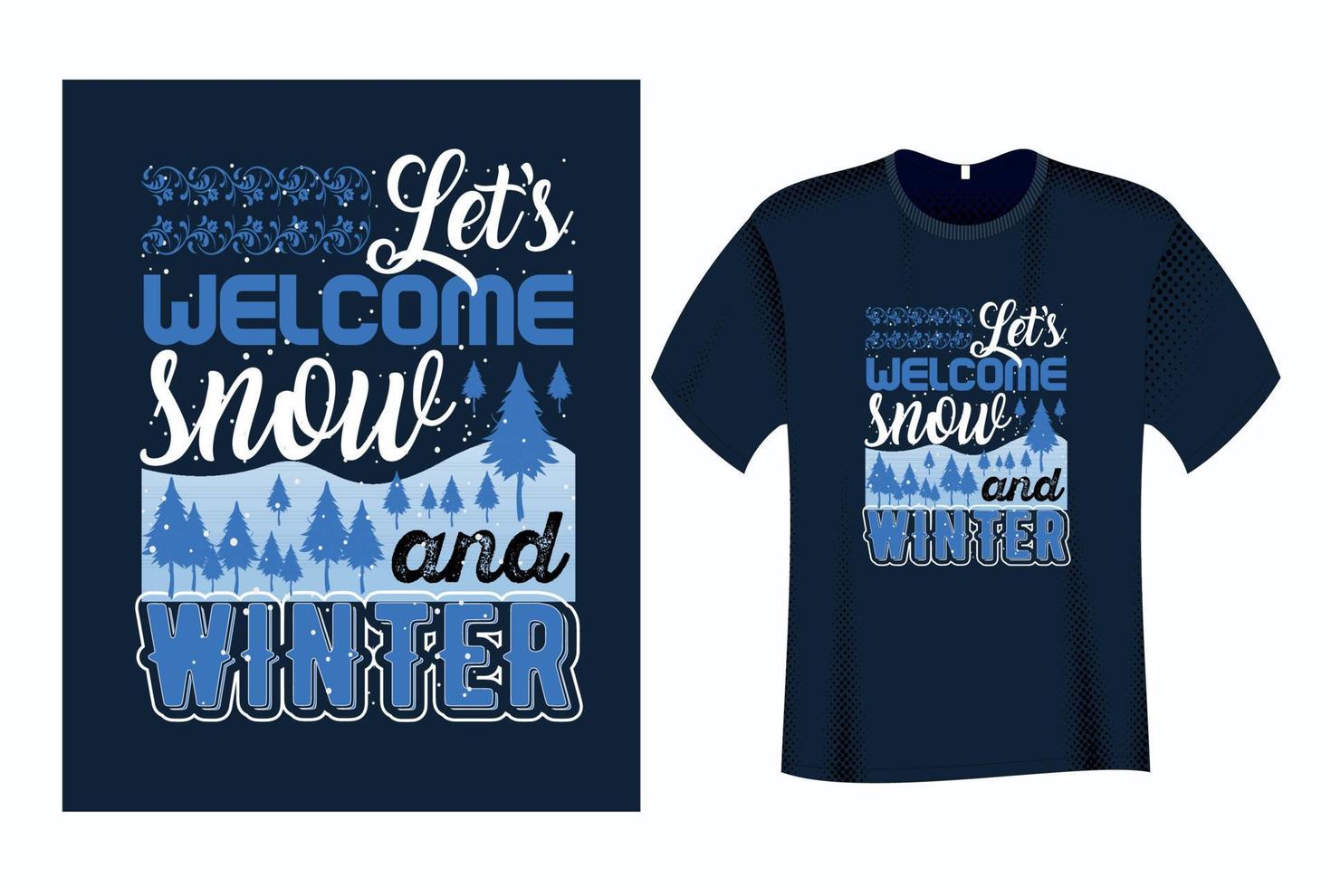 demos la bienvenida a la plantilla de diseño de camiseta de nieve e invierno vector