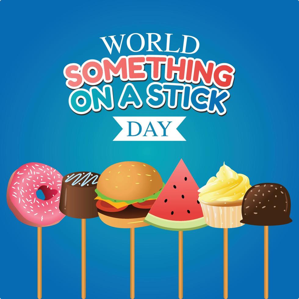 world something on a stick day vector illustraton.