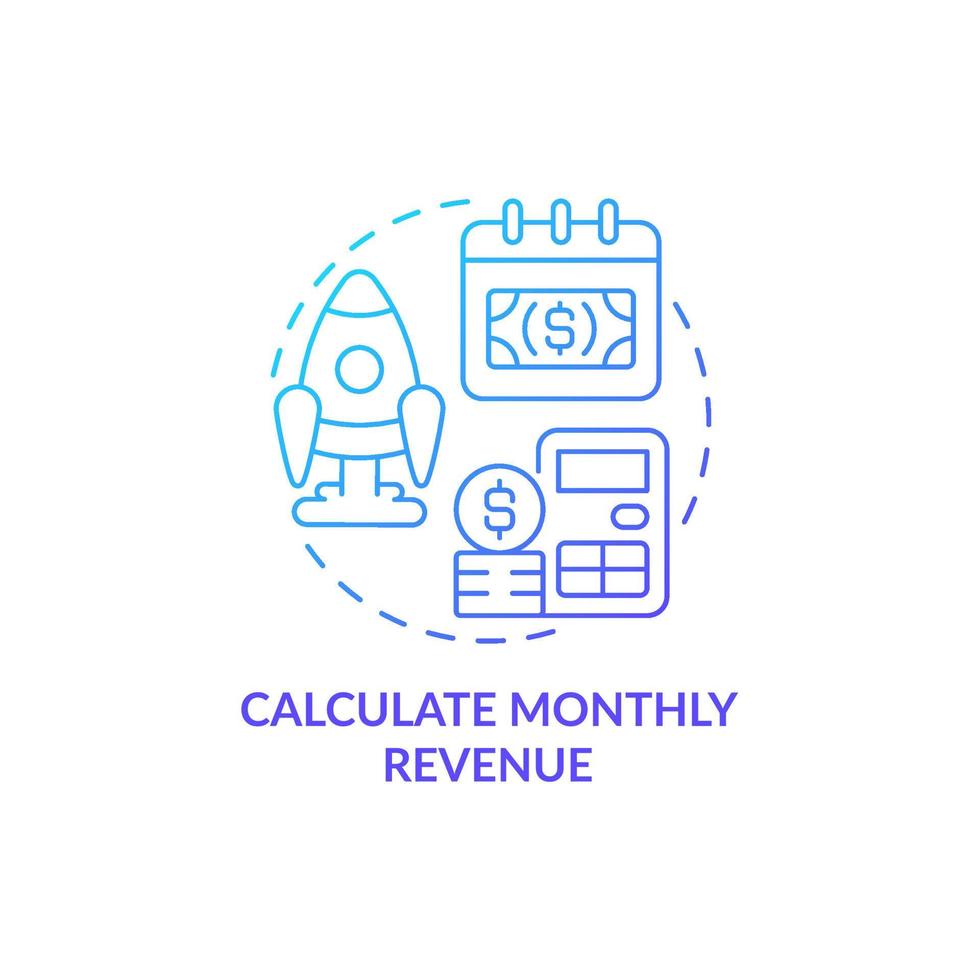 Calculate monthly revenue blue gradient concept icon. Corporate income. Startup budgeting abstract idea thin line illustration. Isolated outline drawing. Roboto-Medium, Myriad Pro-Bold fonts used vector