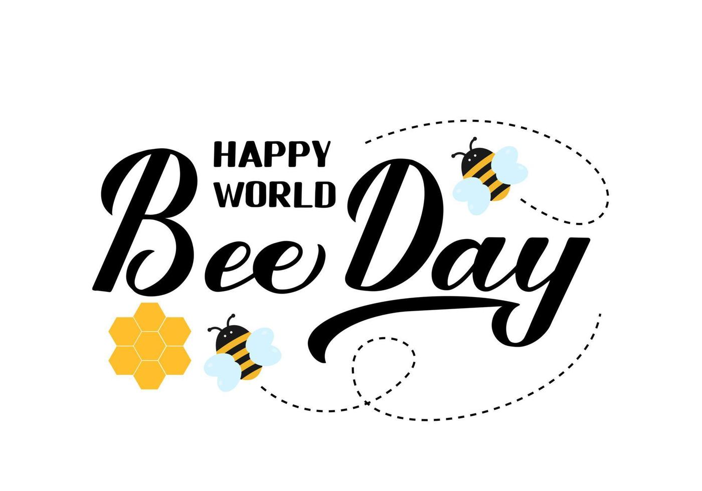 Happy World Bee Day calligraphy hand lettering with cute cartoon bees and honeycombs isolated on white. Easy to edit vector template for banner, poster, flyer, sticker, postcard, t-shirt, etc.