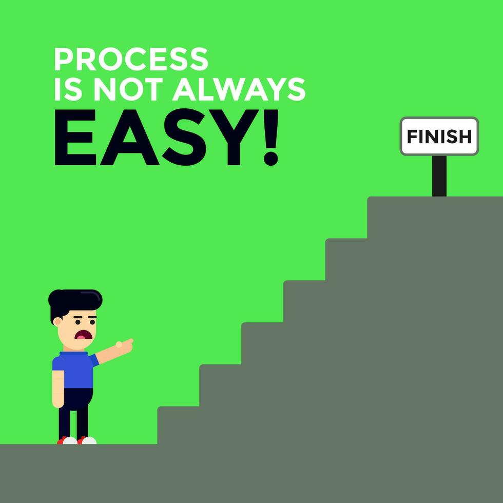 Illustration vector graphic of Man in Process. Perfect for motivation illustration, quote of the day, never give up post, etc.