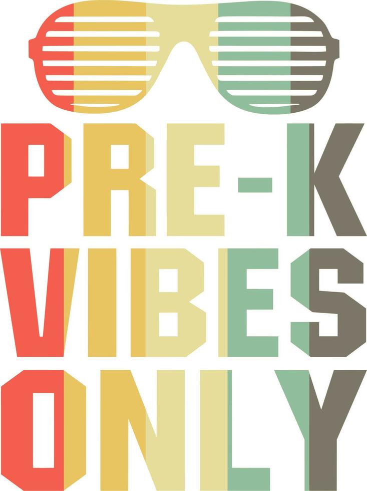 Pre K Vibes Only vector