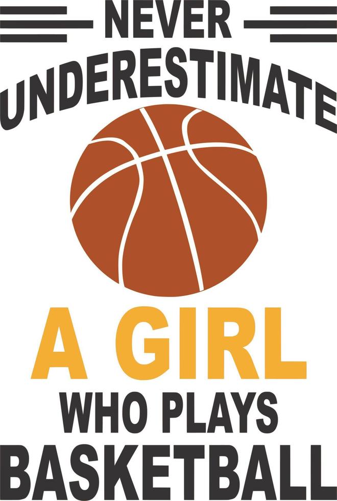 Never underestimate a girl who plays basketball vector