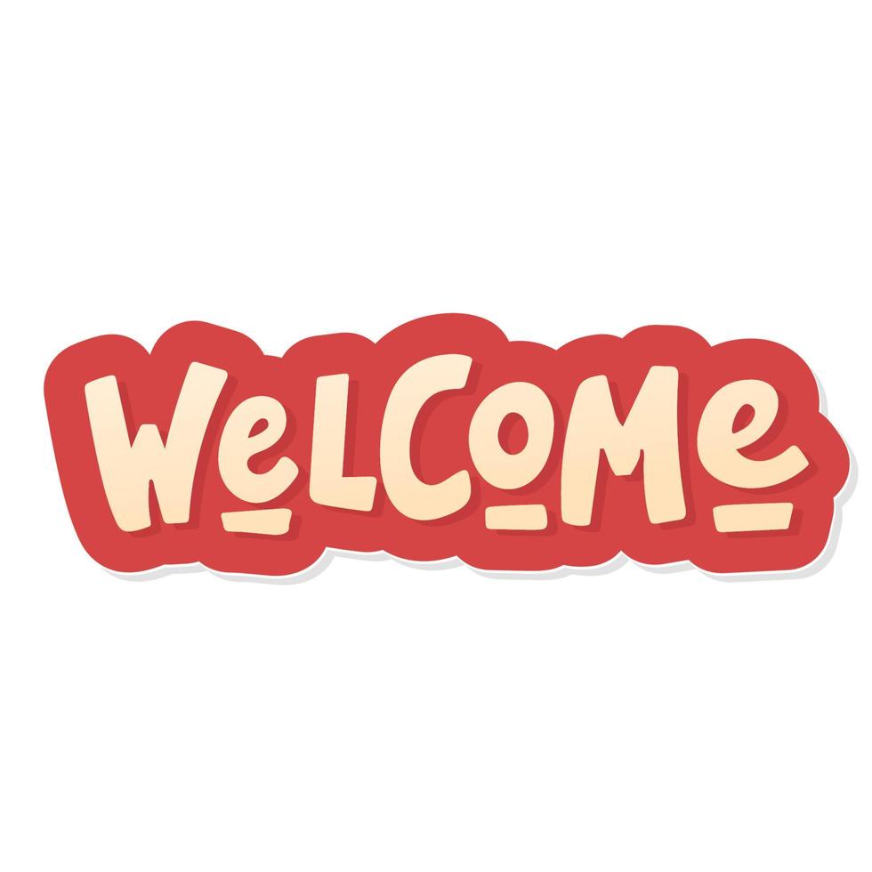 Welcome sign. Beautiful greeting card scratched calligraphy text word. Hand drawn invitation T-shirt print design. Handwritten modern brush lettering background isolated vector red sticker