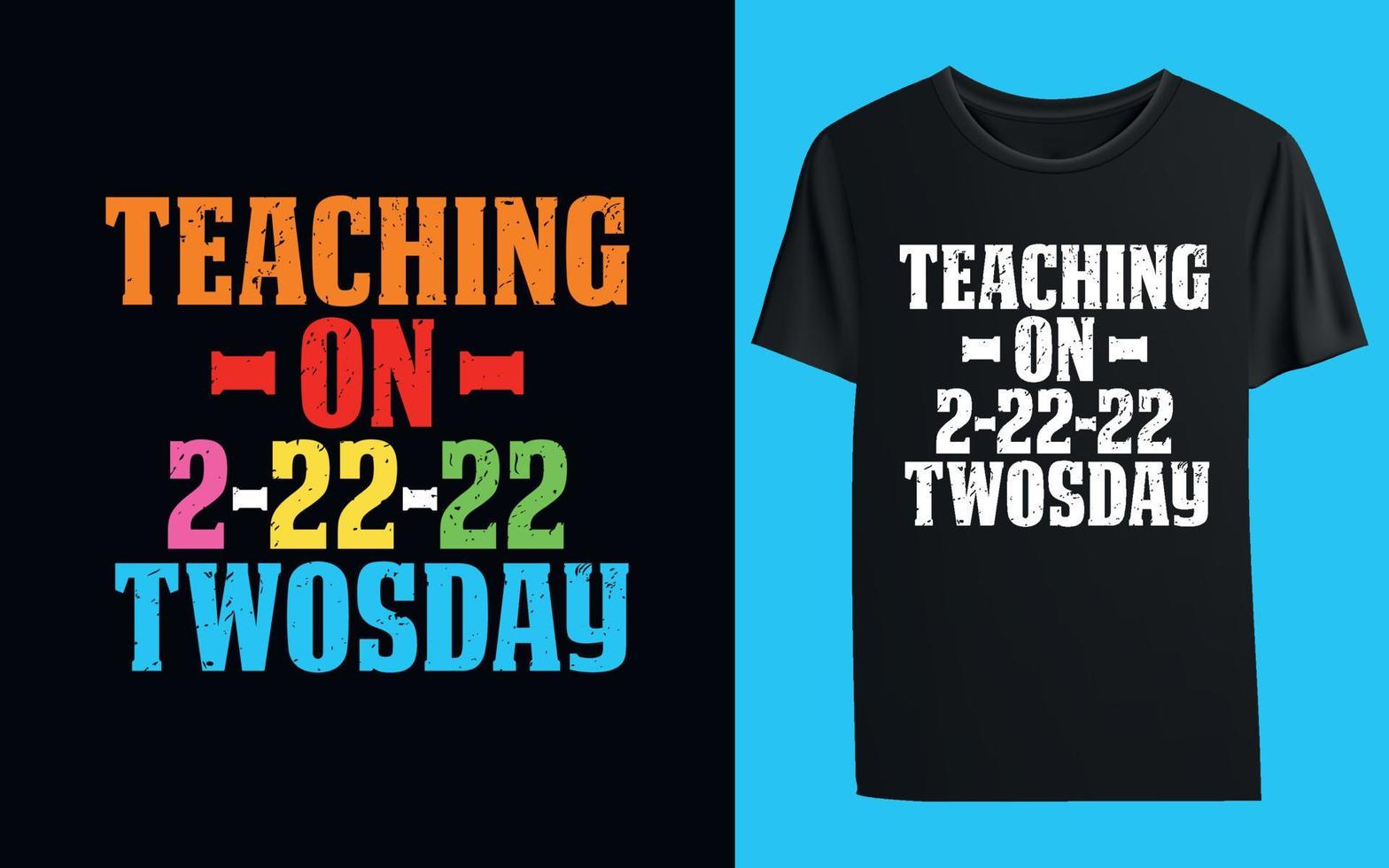 Teaching on 2-22-22 Twosday T-shirt vector