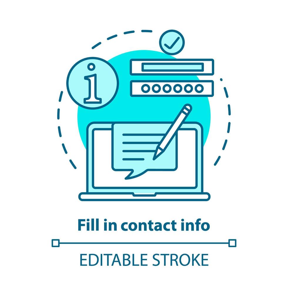 Fill in contact info blue concept icon. Contact us idea thin line illustration. Autofill information. Online form filling. Customer support service. Vector isolated outline drawing. Editable stroke