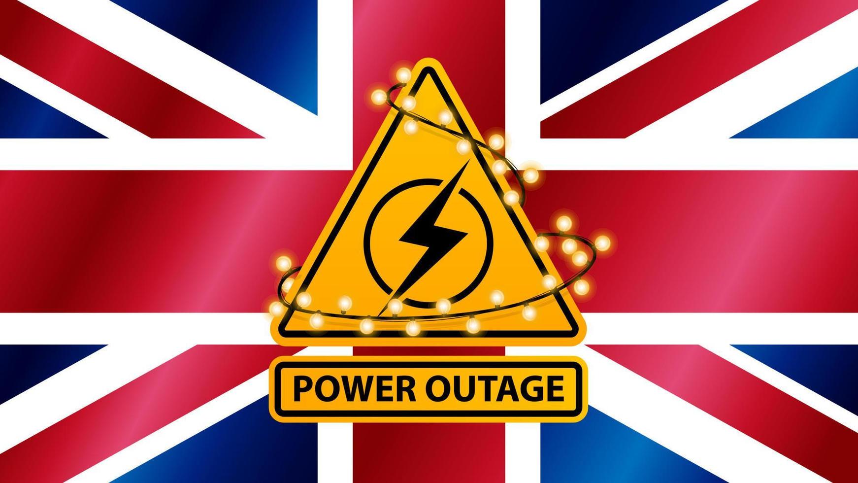 Power outage, yellow warning sign wrapped with garland on the background of the flag of Great Britain vector