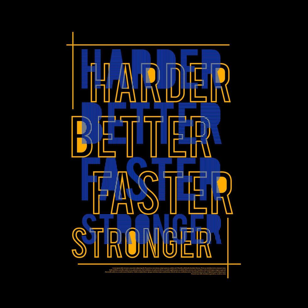 Harder Better Faster Stronger Typography Poster and T Shirt Design Vector