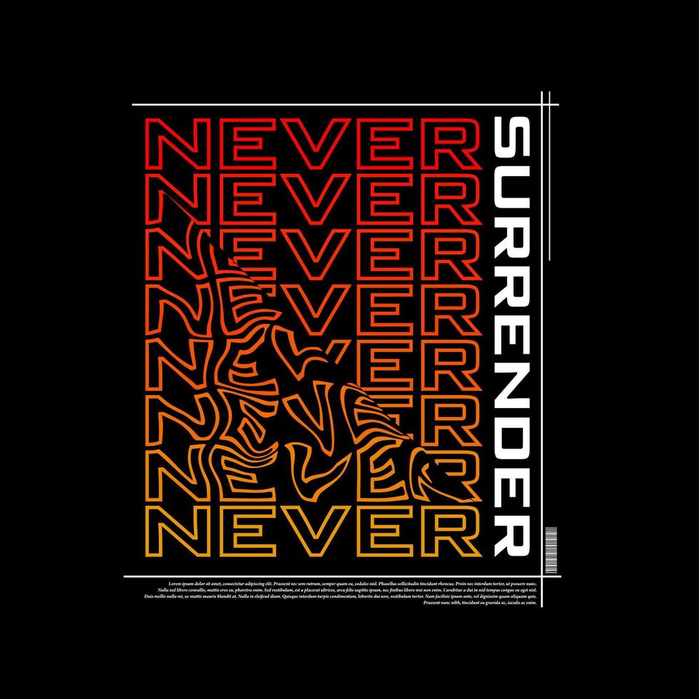 Never Surrender Typography Poster And T Shirt Design Vector